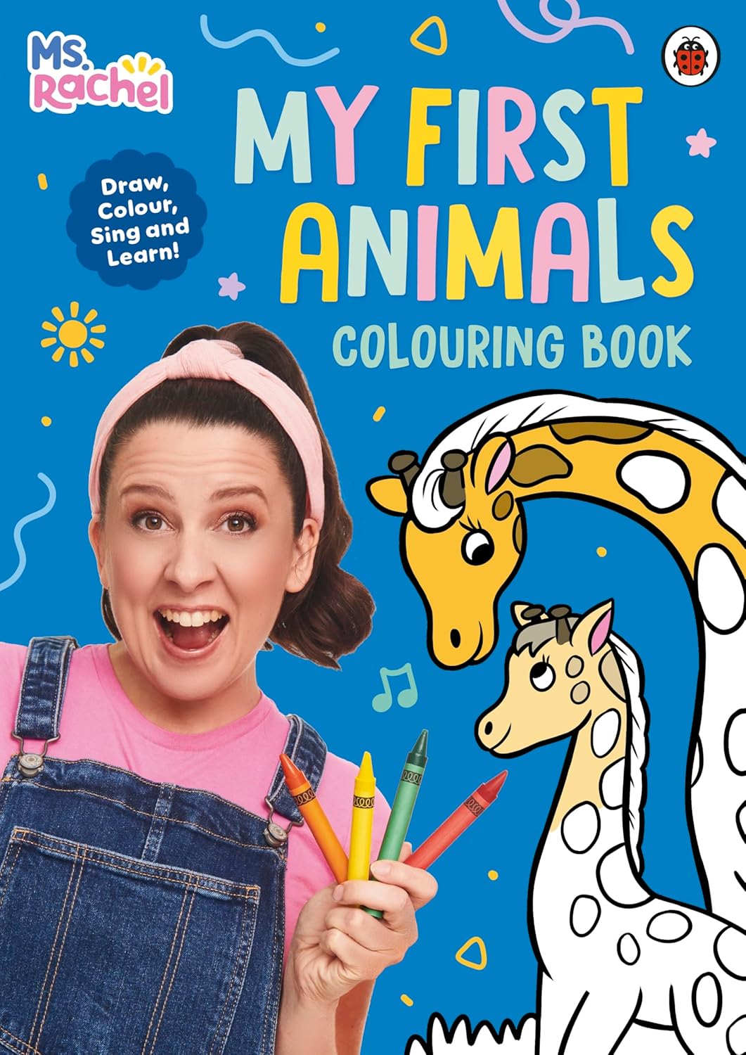 Ms Rachel: My First Animals Colouring Book