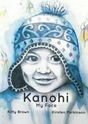 Kanohi - My Face (Reo Pēpi Tahi Series 1)