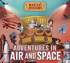 Magical Museums: Adventures in Air and Space