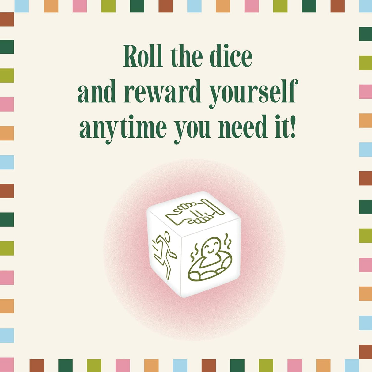 Treat Yourself Dice