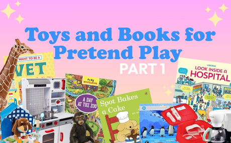 Toys and Books for Pretend Play (Part 1)