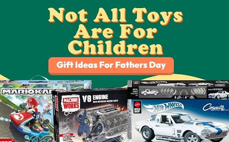 Not All Toys Are For Children - Gift Ideas For Fathers Day