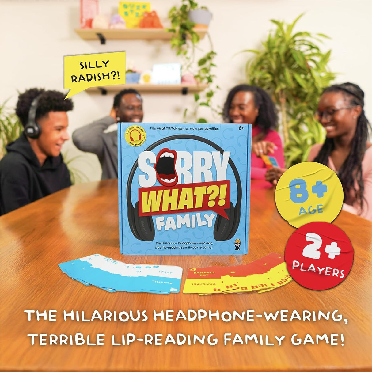 Sorry, What?! Family
