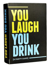 You Laugh, You Drink