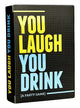 You Laugh, You Drink