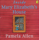 Inside Mary Elizabeth's House