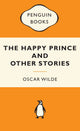 The Happy Prince and Other Stories: Popular Penguins