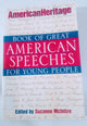 American Heritage Book of Great American Speeches for Young People