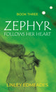 Zephyr Zephyr follows her heart