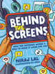 Behind the Screens