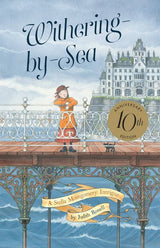 Withering-by-Sea 10th Anniversary Edition (Stella Montgomery, #1)