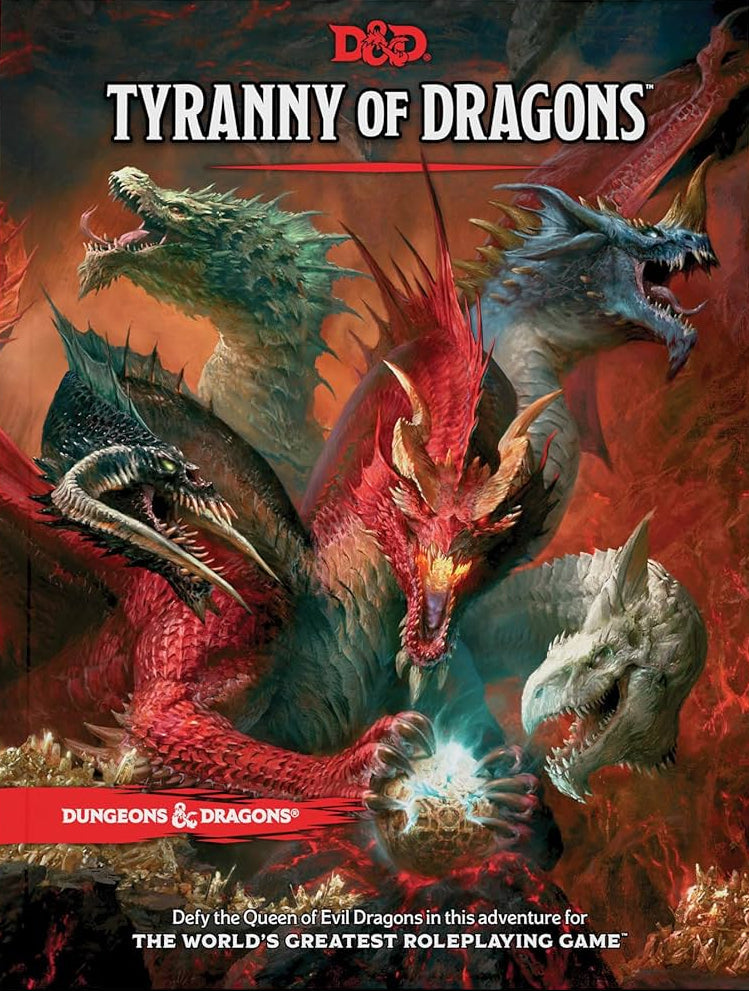 Tyranny of Dragons (D&D Adventure Book  combines Hoard of the Dragon Queen + The  Rise of Tiamat)