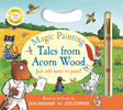 Tales from Acorn Wood Magic Painting