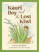 Kauri Boy and the Lost Kiwi