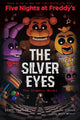 Silver Eyes (Five Nights At Freddy's: The Graphic Novel #1)