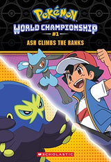 Ash Climbs the Ranks (Pokemon: World Championship #1)