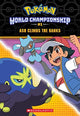 Ash Climbs the Ranks (Pokemon: World Championship #1)