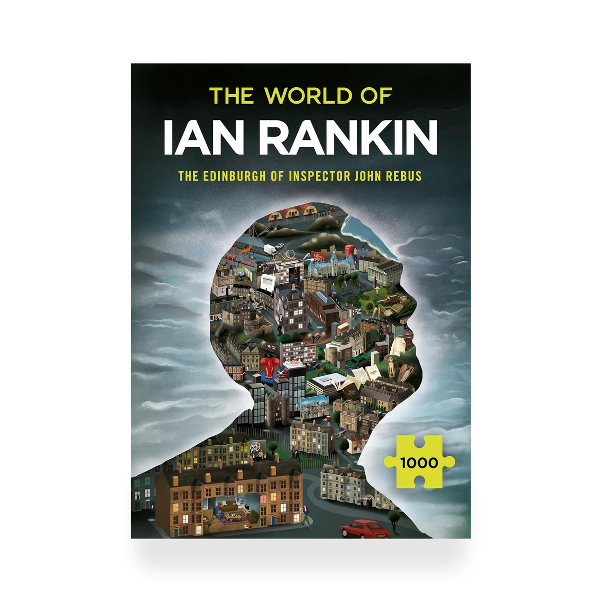 The World of Ian Rankin: The Edinburgh of Inspector John Rebus