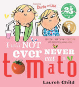 Charlie and Lola: I Will Not Ever Never Eat A Tomato 25th Birthday Edition