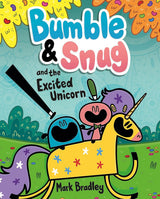 Bumble and Snug and the Excited Unicorn