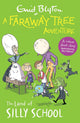 A Faraway Tree Adventure: The Land of Silly School