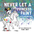 Never Let a Princess Paint
