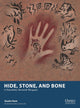 Hide, Stone, and Bone