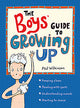 The Boys' Guide to Growing Up