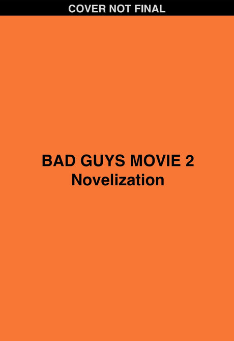 Bad Guys 2: Movie Novel (DreamWorks)