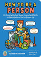 How to Be a Person