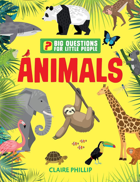 Big Questions for Little People: Animals