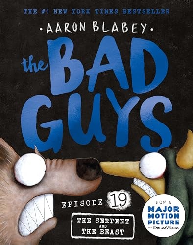 Serpent and the Beast (the Bad Guys: Episode 19)