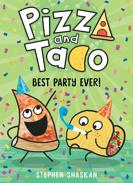 Best Party Ever! (Pizza and Taco #2)