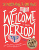 Welcome to Your Period