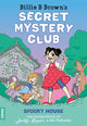 Spooky House: The Graphic Novel (Billie B Brown's Secret Mystery Club #1)