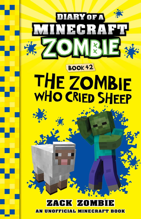 Zombie Who Cried Sheep (Diary of a Minecraft Zombie, Book 42)