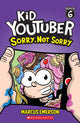Sorry, Not Sorry (Kid YouTuber: Season 6)