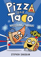 Wrestling Mania! (Pizza and Taco #4)