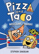 Wrestling Mania! (Pizza and Taco #4)