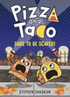 Dare to be Scared! (Pizza and Taco #7)