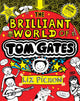 Brilliant World of Tom Gates (Tom Gates #1: 15th Anniversary Edition)