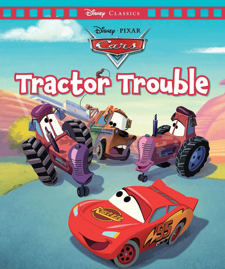 Cars: Tractor Trouble (Disney Pixar: Movie Classics)