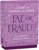 Court of Thorns and Roses Official Fae or Fraud? Game
