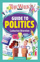 The Week Junior Guide to Politics