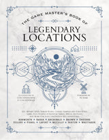 The Game Master's Book of Legendary Locations
