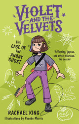The Case of the Angry Ghost: Violet and the Velvets 2