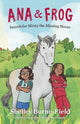 Ana & Frog Search for Minty the Missing Horse