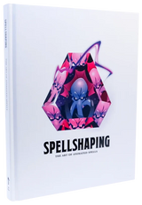 Book: Spellshaping, Art of Animated Spells