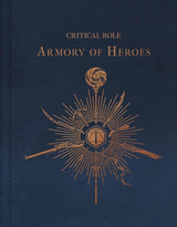Critical Role: The Armory of Heroes