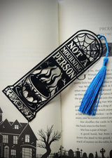 Not A Mourning Person Metal Bookmark